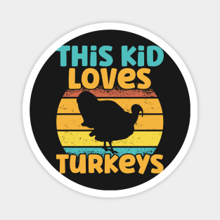 Kids This Kid Loves Turkeys - Turkey lover graphic Magnet